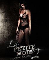 La Petite Mort 2: Nasty Tapes /   2:  